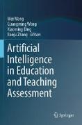 Artificial Intelligence in Education and Teaching Assessment