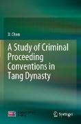 A Study of Criminal Proceeding Conventions in Tang Dynasty