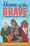 Home of the Brave: An American History Book for Kids