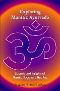 Exploring Mantric Ayurveda