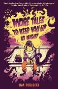 More Tales to Keep You Up at Night