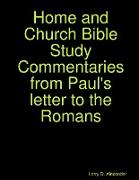 Home and Church Bible Study Commentaries from Paul's letter to the Romans