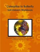 Caterpillar to Butterfly Self-Esteem Workbook
