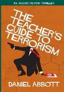 The Teacher's Guide To Terrorism