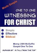 One To One Witnessing For Christ... Made Simple
