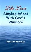 Life Lines - Staying Afloat With God's Wisdom