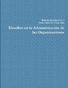 Desafíos en la Administración de las Organizaciones