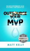 Outsource Your MVP (Minimum Viable Product)