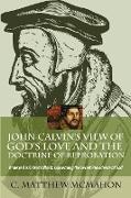 John Calvin's View of God's Love and the Doctrine of Reprobation