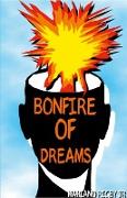 Bonfire Of Dreams