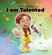 With Jesus I am Talented