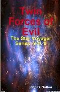 Twin Forces of Evil - The Star Voyager Series -Vol. 8