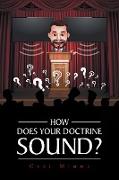 How Does Your Doctrine Sound?