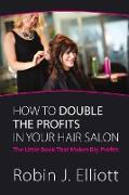 How to Double the Profits in Your Hair Salon