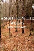 A Sigh From The Woods