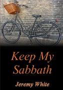 Keep My Sabbath