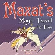 Maxat's Magic Travel in Time