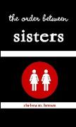 The Order between Sisters