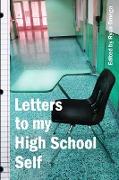 Letters to My High School Self