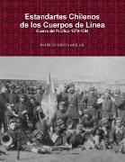 Estandartes de Línea de Chile en la Guerra del Pacífico (1879-1884)