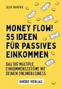 Money Flow! 55+ Ideen für passives Einkommen