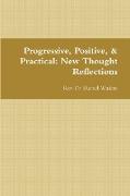 Progressive, Positive, & Practical
