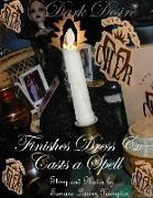 Dark Desire Finishes Dress & Casts a Spell