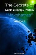 The Secrets of Cosmic Energy Portals "Nakshatras" Book II