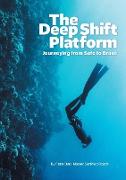 The Deep Shift Platform