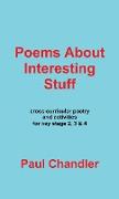 Poems About Interesting Stuff