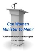 Can Women Minister to Men?