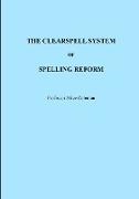 THE CLEARSPELL SYSTEM OF SPELLING REFORM