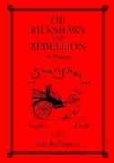 Of Rickshaws and Rebellion