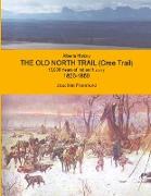 Alberta History - The Old North Trail (Cree Trail), 15,000 Years of Indian History, 1820-1850