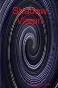 Shadow Vision