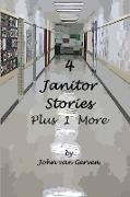 4 Janitor Stories, Plus 1 More