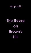 The House on Brown's Hill