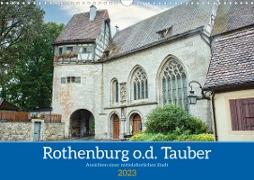 Rothenburg o.d. Tauber - Ansichten einer mittelalterlichen Stadt (Wandkalender 2023 DIN A3 quer)