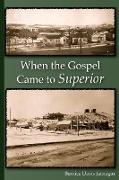 When the Gospel Came to Superior