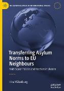 Transferring Asylum Norms to EU Neighbours