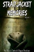 Straitjacket Memories Book 1