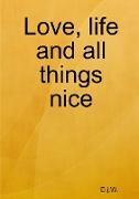 Love, life and all things nice