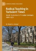 Radical Teaching in Turbulent Times