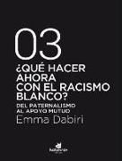 ¿Qué hacer ahora con el racismo blanco?