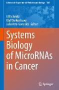 Systems Biology of MicroRNAs in Cancer