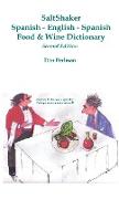 SaltShaker Spanish-English-Spanish Food & Wine Dictionary - Second Edition