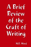 A Brief Review of the Craft of Writing