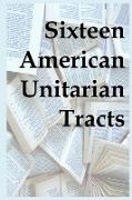 Sixteen American Unitarian Tracts