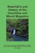 Waterfall's and History of the Ouachitas and Mount Magazine