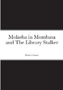 Molasba in Mombasa and The Library Stalker